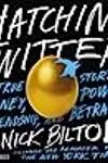 Hatching Twitter: A True Story of Money, Power, Friendship, and Betrayal