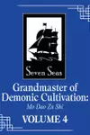 Grandmaster of Demonic Cultivation: Mo Dao Zu Shi (Novel), Vol. 4