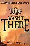 The Thief Who Wasn't There