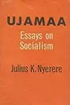 Ujamaa: Essays on Socialism