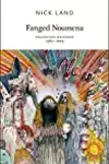 Fanged Noumena: Collected Writings, 1987–2007
