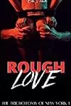 Rough Love