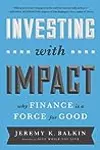 Investing with Impact: Why Finance is a Force for Good