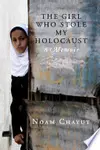 The Girl Who Stole My Holocaust