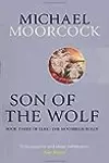 Son of the Wolf: Book Three of Elric: The Moonbeam Roads