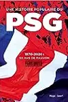 Une histoire populaire du PSG - 1970-2020, 50 ans de passion
