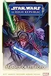 Star Wars: The High Republic Phase II, Vol. 1: Balance of the Force