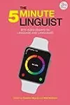 The 5-Minute Linguist: Bite-sized Essays on Language and Languages