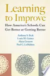 Learning to Improve: How America’s Schools Can Get Better at Getting Better