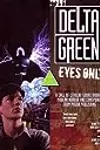 Delta Green: Eyes Only