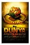 The Dunya and Its Reality