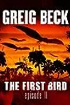 The First Bird: Episode 2