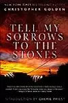 Tell My Sorrows to the Stones