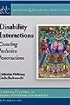 Disability Interactions: Creating Inclusive Innovations