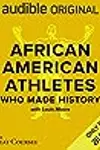 African American Athletes Who Made History