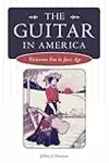 The Guitar in America: Victorian Era to Jazz Age
