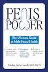 Penis Power: The Ultimate Guide to Male Sexual Health