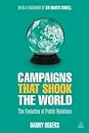 Campaigns that Shook the World: The Evolution of Public Relations