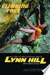 Climbing Free: My Life in the Vertical World