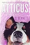 Atticus: A Woman’s Journey with the World’s Worst Behaved Dog