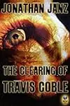 The Clearing of Travis Coble