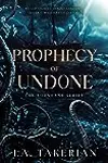 A Prophecy of Undone