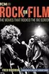 Rock on Film: The Movies That Rocked the Big Screen