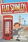 Flat Stanley's Worldwide Adventures #14: On a Mission for Her Majesty