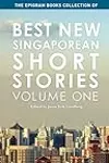 Best New Singaporean Short Stories: Volume One