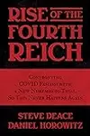 Rise of the Fourth Reich: Confronting COVID Fascism with a New Nuremberg Trial, So This Never Happens Again