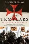 The Templars: The History and the Myth