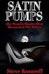 Satin Pumps: the Moonlit Murder that Mesmerized a Nation