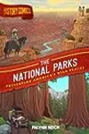 History Comics: The National Parks: Preserving America's Wild Places