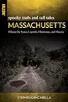 Spooky Trails and Tall Tales Massachusetts: Hiking the State's Legends, Hauntings, and History