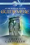 Guinevere: At the Dawn of Legend