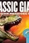 Jurassic Giants: T. rex and Other Prehistoric Predators