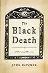 The Black Death: A Personal History