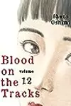 Blood on the Tracks, Vol. 12