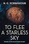 To Flee a Starless Sky