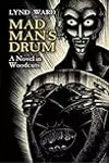 Madman's Drum: A Novel in Woodcuts