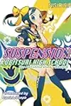 Suspension: Kubitsuri High School