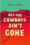 All the Cowboys Ain't Gone
