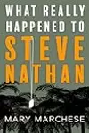 What Really Happened to Steve Nathan