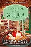 Gone for Gouda