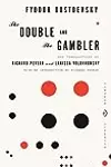 The Double and The Gambler