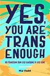 Yes, You Are Trans Enough: My Transition From Self-Loathing To Self-Love