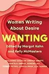 Wanting: Women Writing About Desire