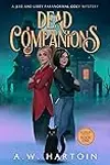 Dead Companions: A Jess and Libby Paranormal Cozy Mystery