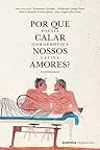 Por que calar nossos amores? Poesia homoerótica latina