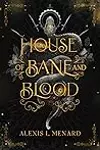 House of Bane and Blood